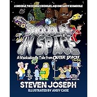 Snoodles in Space: A Snoodle, the Zoodle Kidoodles, and One Happy Schmoodle Snoodles in Space: A Snoodle, the Zoodle Kidoodles, and One Happy Schmoodle Kindle Hardcover Paperback