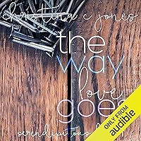The Way Love Goes: Serendipitous Love, Book 4 The Way Love Goes: Serendipitous Love, Book 4 Audible Audiobook Kindle Paperback