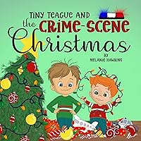 Tiny Teague and the Crime Scene Christmas