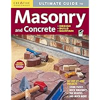 Ultimate Guide: Masonry and Concrete, 3rd Edition: Design, Build, Maintain (Creative Homeowner) 60 Projects & Over 1,200 Photos for Concrete, Block, Brick, Stone, Tile, and Stucco Ultimate Guide: Masonry and Concrete, 3rd Edition: Design, Build, Maintain (Creative Homeowner) 60 Projects & Over 1,200 Photos for Concrete, Block, Brick, Stone, Tile, and Stucco Paperback