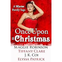 Once Upon a Christmas: A Wynter Family Saga Once Upon a Christmas: A Wynter Family Saga Kindle