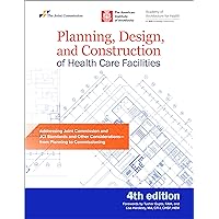 Planning, Design, and Construction of Health Care Facilities, 4th Edition (Soft Cover)