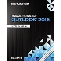 Shelly Cashman Series Microsoft Office 365 & Outlook 2016: Introductory Shelly Cashman Series Microsoft Office 365 & Outlook 2016: Introductory Kindle Paperback Loose Leaf