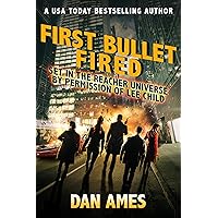 First Bullet Fired (Jack Reacher's Special Investigators) First Bullet Fired (Jack Reacher's Special Investigators) Kindle