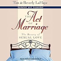 The Act of Marriage: The Beauty of Sexual Love The Act of Marriage: The Beauty of Sexual Love Audible Audiobook Paperback Kindle Hardcover Mass Market Paperback Audio CD