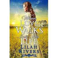 When Love Walks Into His Life: An Inspirational Historical Romance Book When Love Walks Into His Life: An Inspirational Historical Romance Book Kindle