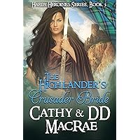 The Highlander's Crusader Bride: A Scottish Medieval Romantic Adventure (Hardy Heroines)