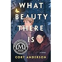 What Beauty There Is: A Novel What Beauty There Is: A Novel Hardcover Audible Audiobook Kindle Paperback