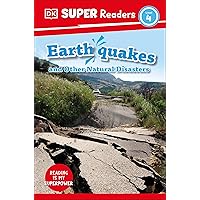 DK Super Readers Level 4 Earthquakes and Other Natural Disasters DK Super Readers Level 4 Earthquakes and Other Natural Disasters Paperback Kindle Hardcover