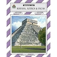Mayans, Aztecs & Incas: Thematic Unit/ Grades 5-8 Mayans, Aztecs & Incas: Thematic Unit/ Grades 5-8 Paperback