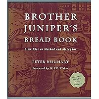 Brother Juniper's Bread Book Brother Juniper's Bread Book Paperback Hardcover