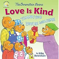 The Berenstain Bears Love Is Kind (Berenstain Bears/Living Lights: A Faith Story) The Berenstain Bears Love Is Kind (Berenstain Bears/Living Lights: A Faith Story) Paperback Kindle