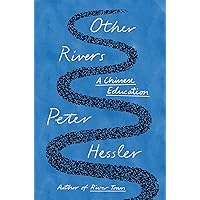 Other Rivers: A Chinese Education Other Rivers: A Chinese Education Kindle Hardcover Audible Audiobook