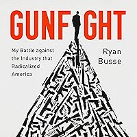 Gunfight: My Battle Against the Industry That Radicalized America Gunfight: My Battle Against the Industry That Radicalized America Audible Audiobook Paperback Kindle Hardcover Audio CD