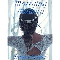 Marrying Mallory Marrying Mallory Kindle Paperback