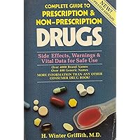 Complete Guide to Prescription and Non-Prescription Drugs Complete Guide to Prescription and Non-Prescription Drugs Paperback