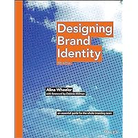Designing Brand Identity: an essential guide for the entire branding team Designing Brand Identity: an essential guide for the entire branding team Hardcover Kindle