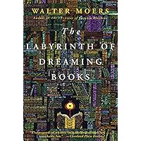 The Labyrinth of Dreaming Books: A Novel The Labyrinth of Dreaming Books: A Novel Kindle Hardcover Paperback