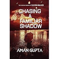 Chasing A Familiar Shadow (Eleven Graves Book 2)