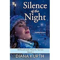 Silence of the Night: A Holiday Romance Novel (WILLOWBROOK HEARTS SERIES Book 1)