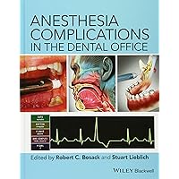 Anesthesia Complications in the Dental Office Anesthesia Complications in the Dental Office Hardcover Kindle