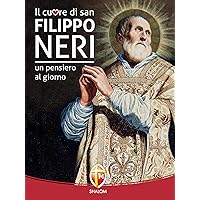 Il cuore di San Filippo Neri. Un pensiero al giorno (Italian Edition) Il cuore di San Filippo Neri. Un pensiero al giorno (Italian Edition) Kindle