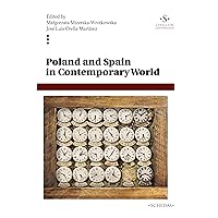 Poland and Spain in Contemporary World (Colección Universidad nº 2) (Spanish Edition) Poland and Spain in Contemporary World (Colección Universidad nº 2) (Spanish Edition) Kindle Paperback