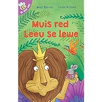 Ek lees self 16: Muis red leeu se lewe (Afrikaans Edition) Ek lees self 16: Muis red leeu se lewe (Afrikaans Edition) Kindle