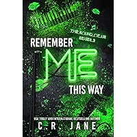Remember Me This Way: A Contemporary Rockstar Romance (The Sounds of Us Book 3)