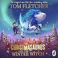 The Christmasaurus and the Winter Witch The Christmasaurus and the Winter Witch Paperback Hardcover Audio CD