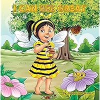 I Can Bee Great: The Bee Attitudes For Kids