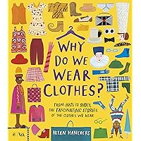 Why Do We Wear Clothes (V&a) Why Do We Wear Clothes (V&a) Paperback Kindle Hardcover