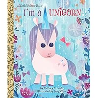 I'm a Unicorn (Little Golden Book) I'm a Unicorn (Little Golden Book) Hardcover Kindle