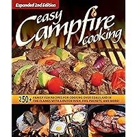 Easy Campfire Cooking, Expanded 2nd Edition: 250+ Family Fun Recipes for Cooking Over Coals and In the Flames with a Dutch Oven, Foil Packets, and More! (Fox Chapel Publishing) For Camping or Scouts Easy Campfire Cooking, Expanded 2nd Edition: 250+ Family Fun Recipes for Cooking Over Coals and In the Flames with a Dutch Oven, Foil Packets, and More! (Fox Chapel Publishing) For Camping or Scouts Paperback Kindle