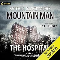 The Hospital: The First Mountain Man Story The Hospital: The First Mountain Man Story Audible Audiobook Kindle