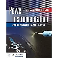 Power Instrumentation for the Dental Professional Power Instrumentation for the Dental Professional Paperback Kindle
