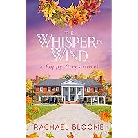 The Whisper in Wind (A Poppy Creek Novel Book 6) The Whisper in Wind (A Poppy Creek Novel Book 6) Kindle Paperback Audible Audiobook