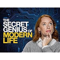 The Secret Genius of Modern Life