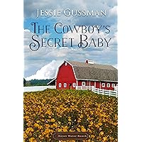 The Cowboy's Secret Baby (Sweet Water Ranch Western Cowboy Romance Book 2) The Cowboy's Secret Baby (Sweet Water Ranch Western Cowboy Romance Book 2) Kindle Paperback Audible Audiobook