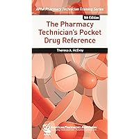 The Pharmacy Technician's Pocket Drug Reference (Apha Pharmacy Technician Training) The Pharmacy Technician's Pocket Drug Reference (Apha Pharmacy Technician Training) Paperback