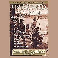 Undaunted Courage Undaunted Courage Audible Audiobook Kindle Paperback School & Library Binding Audio CD