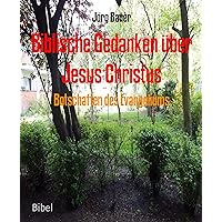 Botschaften des Evangeliums: Biblische Gedanken über Jesus Christus (German Edition)