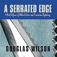 A Serrated Edge: A Brief Defense of Biblical Satire and Trinitarian Skylarking A Serrated Edge: A Brief Defense of Biblical Satire and Trinitarian Skylarking Audible Audiobook Paperback Kindle