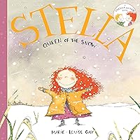 Stella, Queen of the Snow (Stella and Sam, 4) Stella, Queen of the Snow (Stella and Sam, 4) Paperback Kindle Hardcover