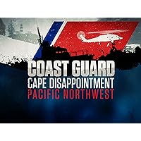 Coast Guard: Cape Disappointment/Pacific Northwest