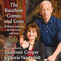 The Rainbow Comes and Goes: A Mother and Son on Life, Love, and Loss The Rainbow Comes and Goes: A Mother and Son on Life, Love, and Loss Audible Audiobook Paperback Kindle Hardcover Audio CD