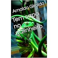 Tem sapo no galinheiro (Infantil Livro 1) (Portuguese Edition) Tem sapo no galinheiro (Infantil Livro 1) (Portuguese Edition) Kindle Paperback