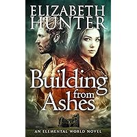 Building From Ashes: An Elemental Vampire Romance (Elemental Mysteries/World Book 5) Building From Ashes: An Elemental Vampire Romance (Elemental Mysteries/World Book 5) Kindle Audible Audiobook Paperback