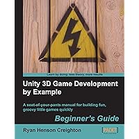 Unity 3D Game Development by Example Beginner's Guide Unity 3D Game Development by Example Beginner's Guide Kindle Paperback