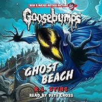 Ghost Beach: Classic Goosebumps, Book 15 Ghost Beach: Classic Goosebumps, Book 15 Paperback Audible Audiobook Kindle Library Binding Mass Market Paperback